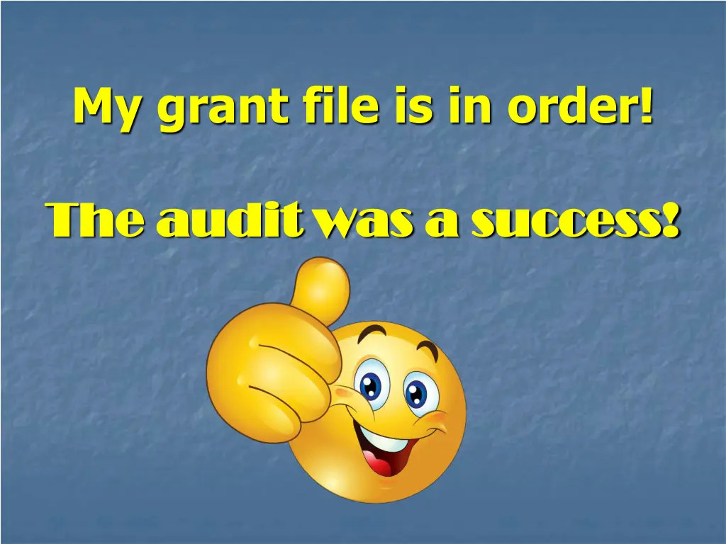 my grant file is in order