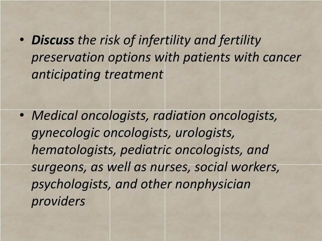 discuss the risk of infertility and fertility