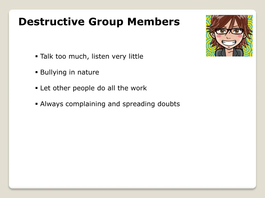 destructive group members