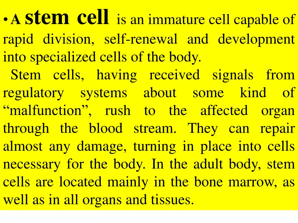 a stem cell is an immature cell capable of rapid