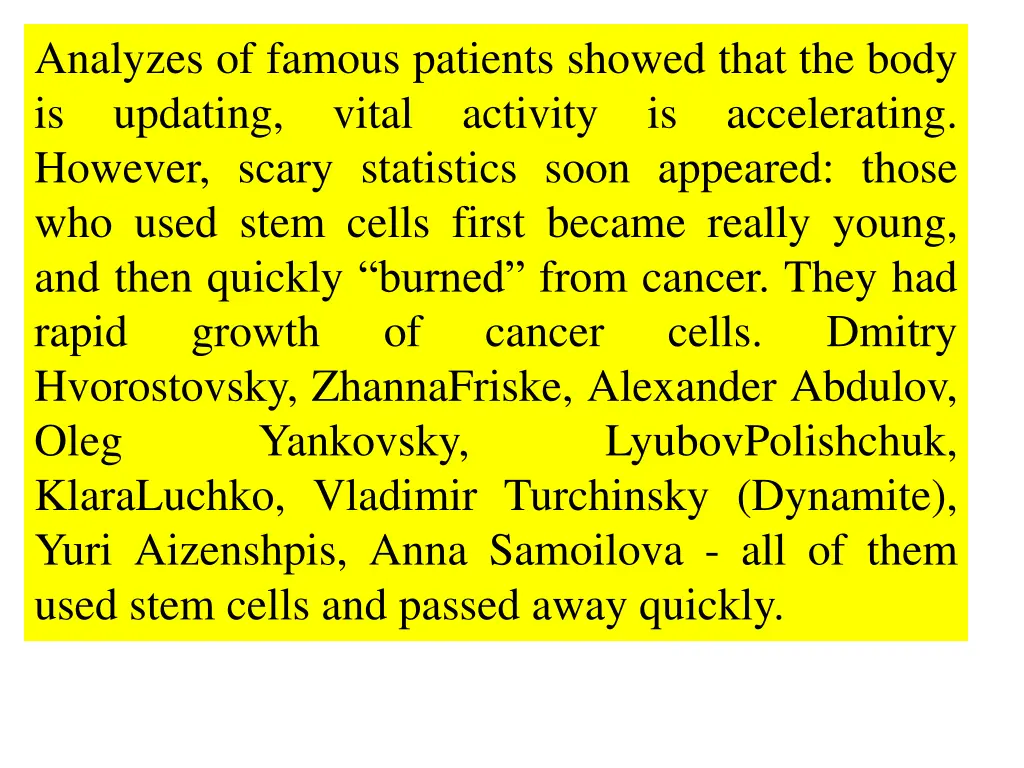 analyzes of famous patients showed that the body
