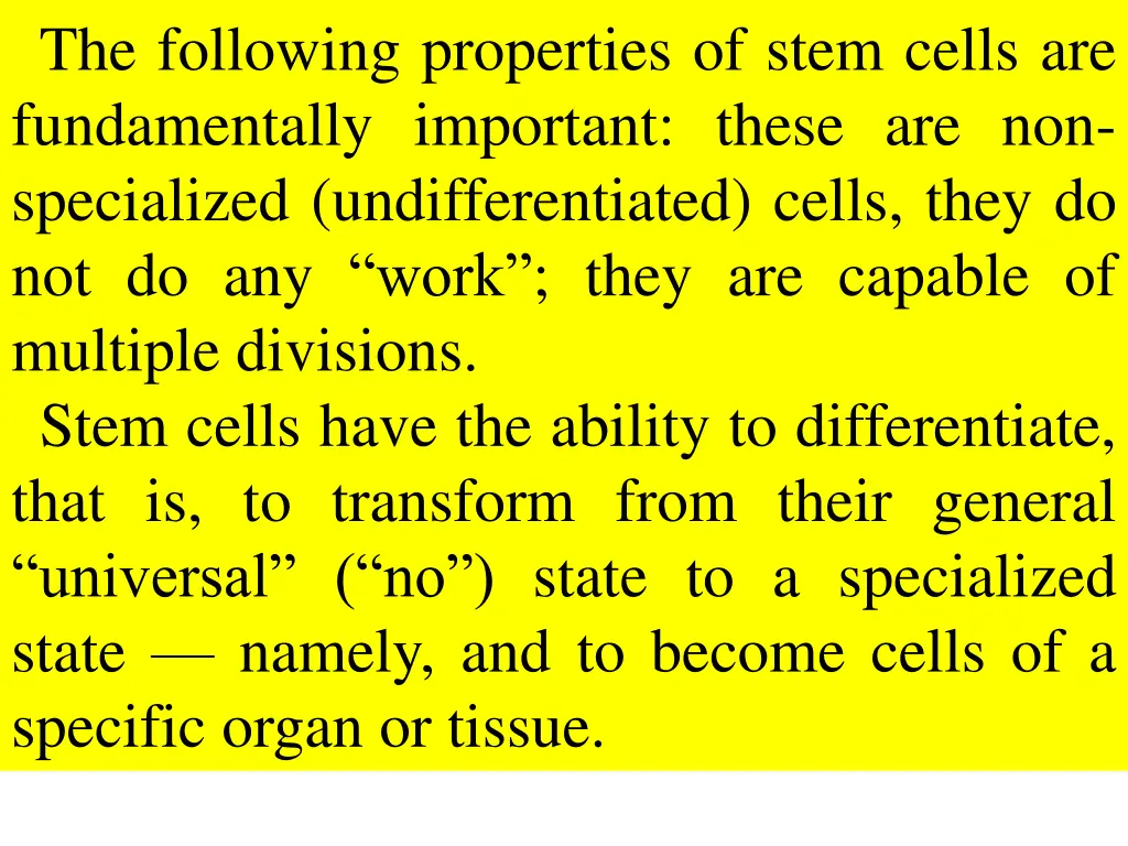 the following properties of stem cells
