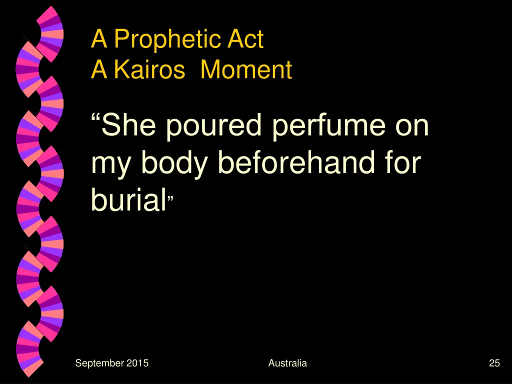 a prophetic act a kairos moment