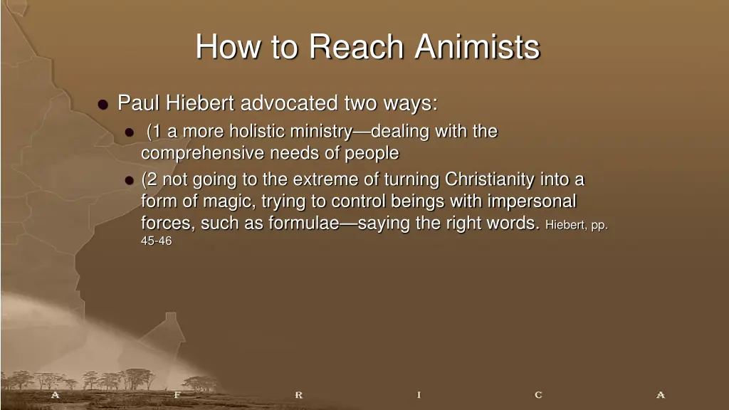 how to reach animists
