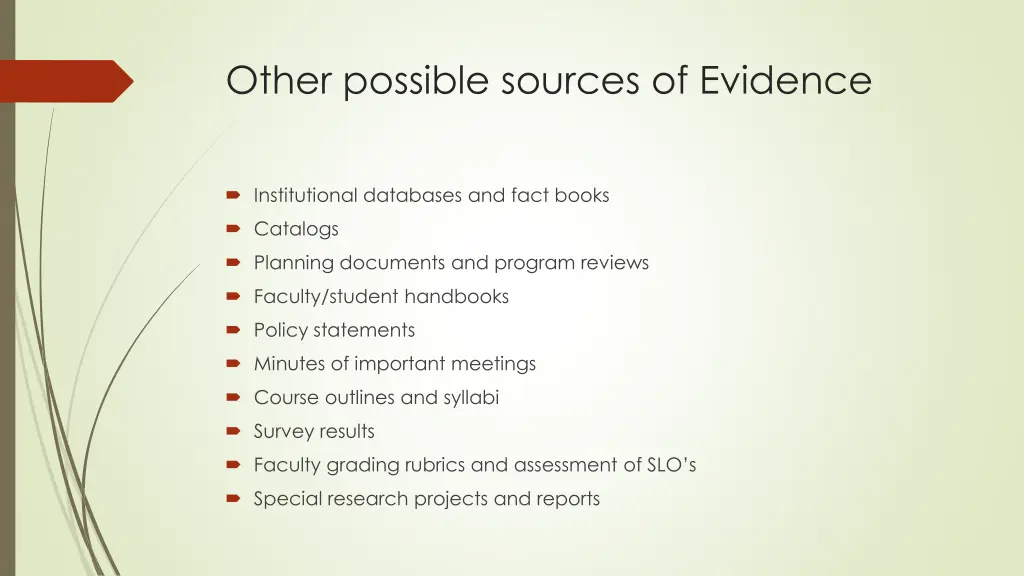 other possible sources of evidence