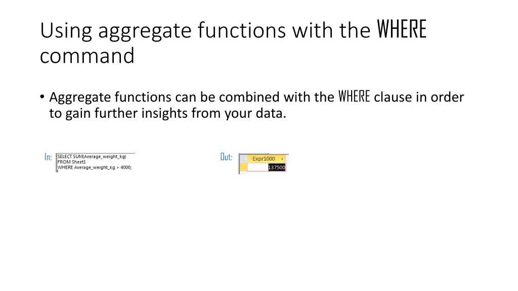 using aggregate functions with the where command