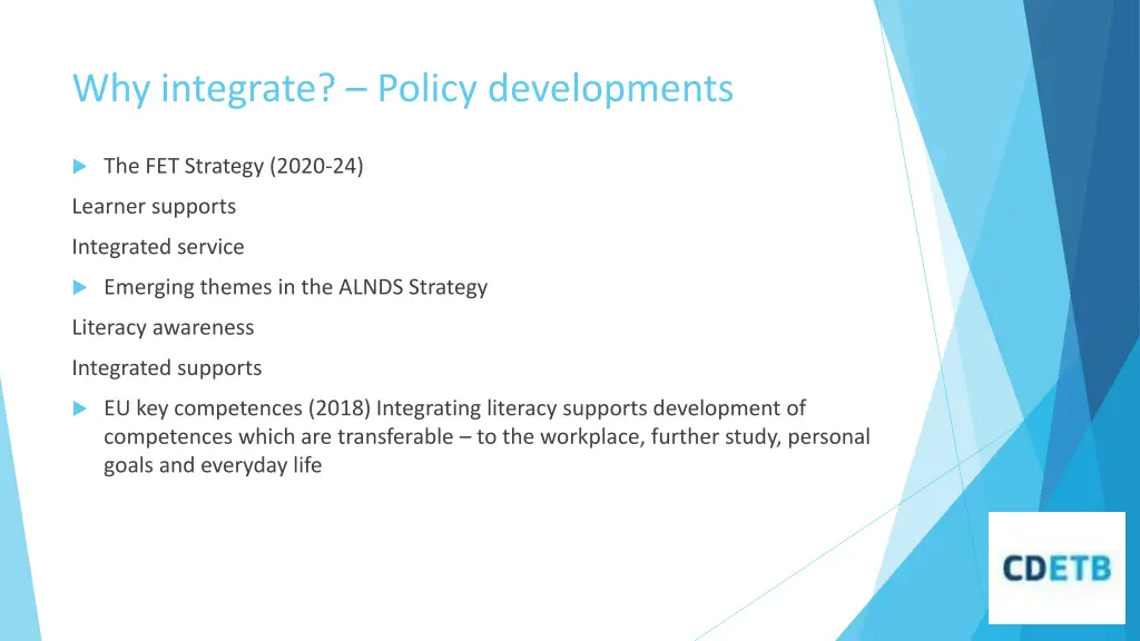 why integrate policy developments