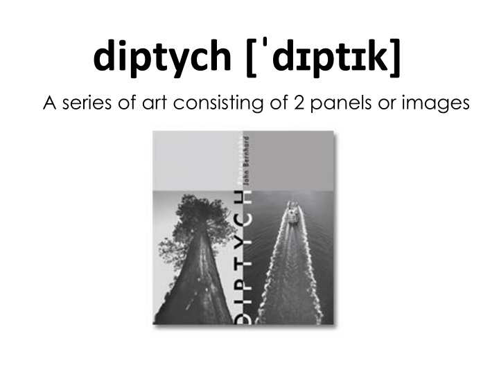 diptych d pt k a series of art consisting