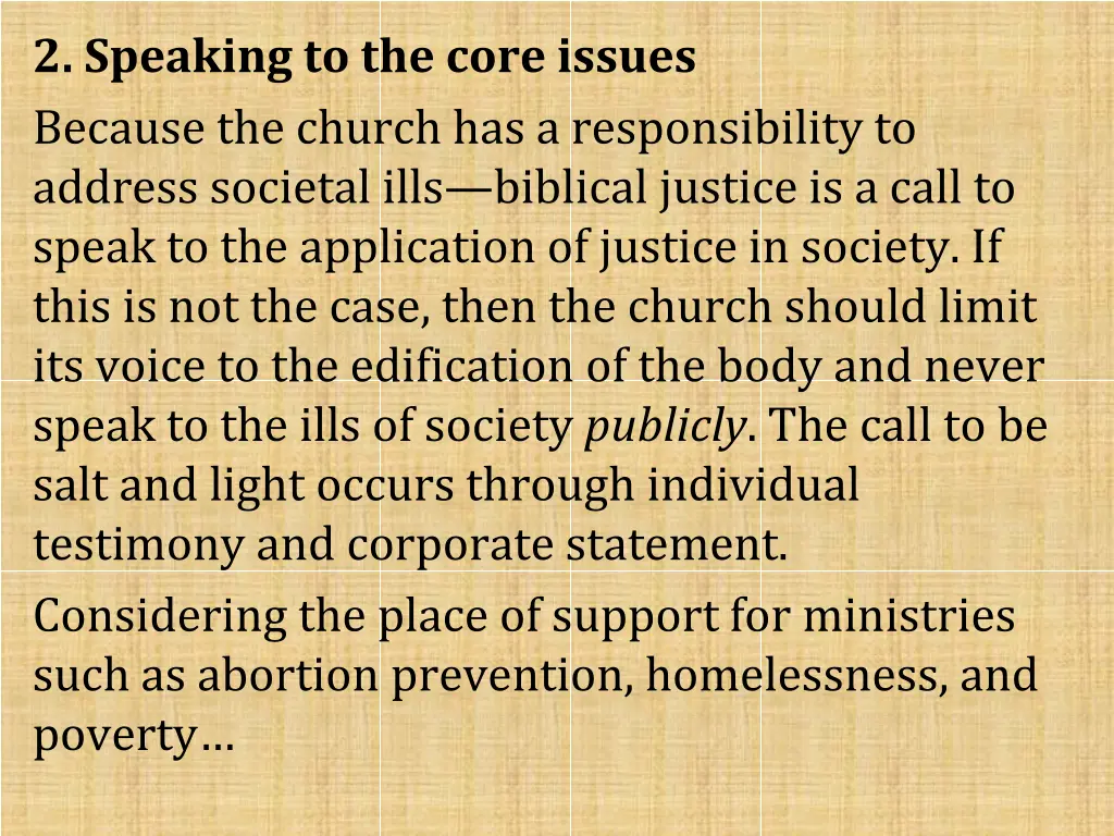 2 speaking to the core issues because the church