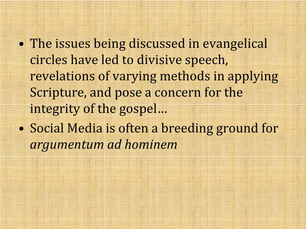 the issues being discussed in evangelical circles