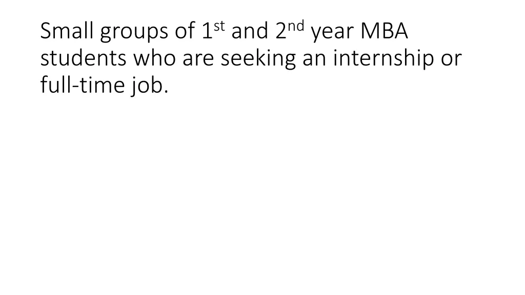 small groups of 1 st and 2 nd year mba students