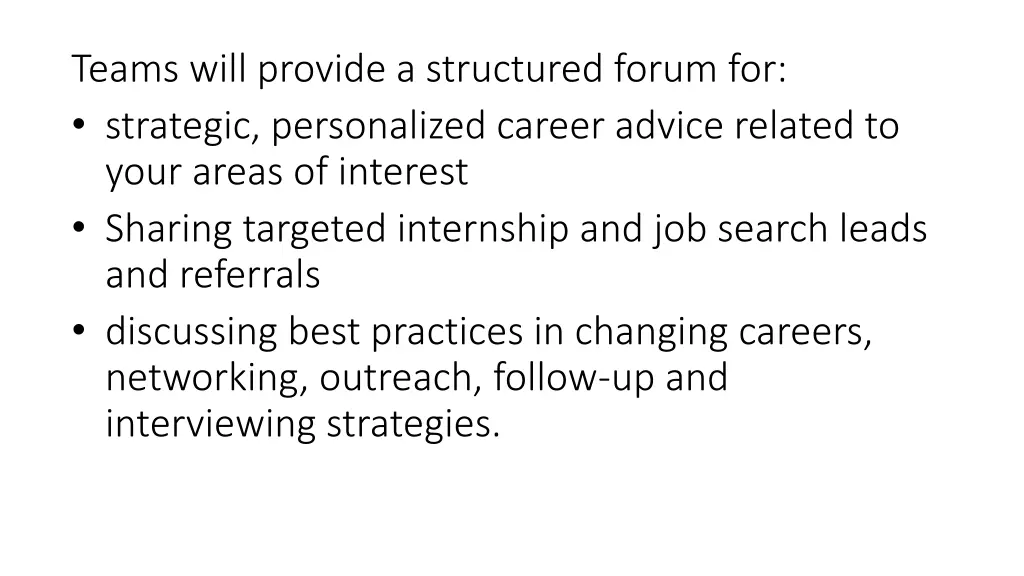 teams will provide a structured forum
