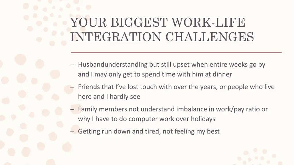 your biggest work life integration challenges 3