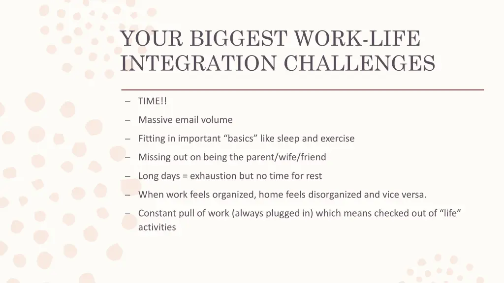 your biggest work life integration challenges 4