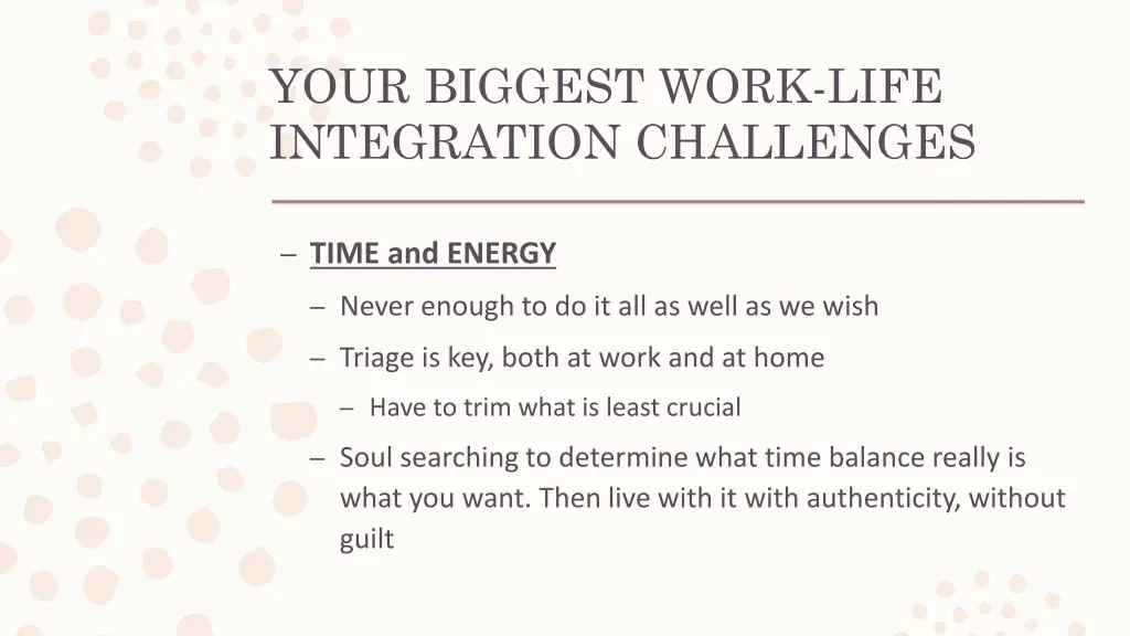 your biggest work life integration challenges