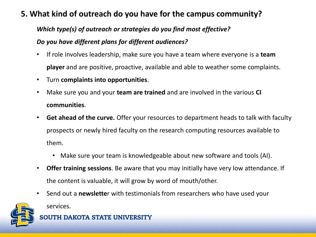 5 what kind of outreach do you have