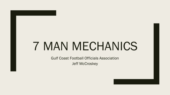 7 man mechanics