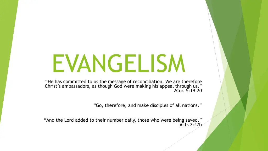 evangelism he has committed to us the message
