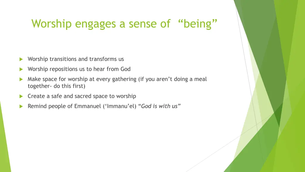 worship engages a sense of being