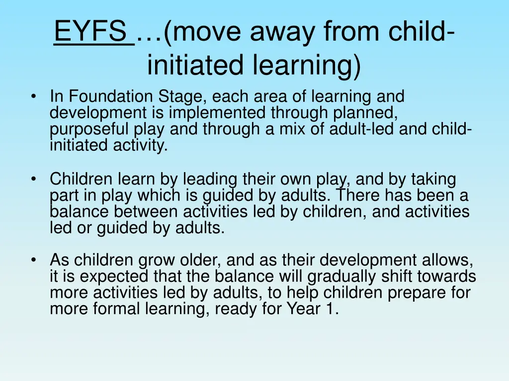 eyfs move away from child initiated learning