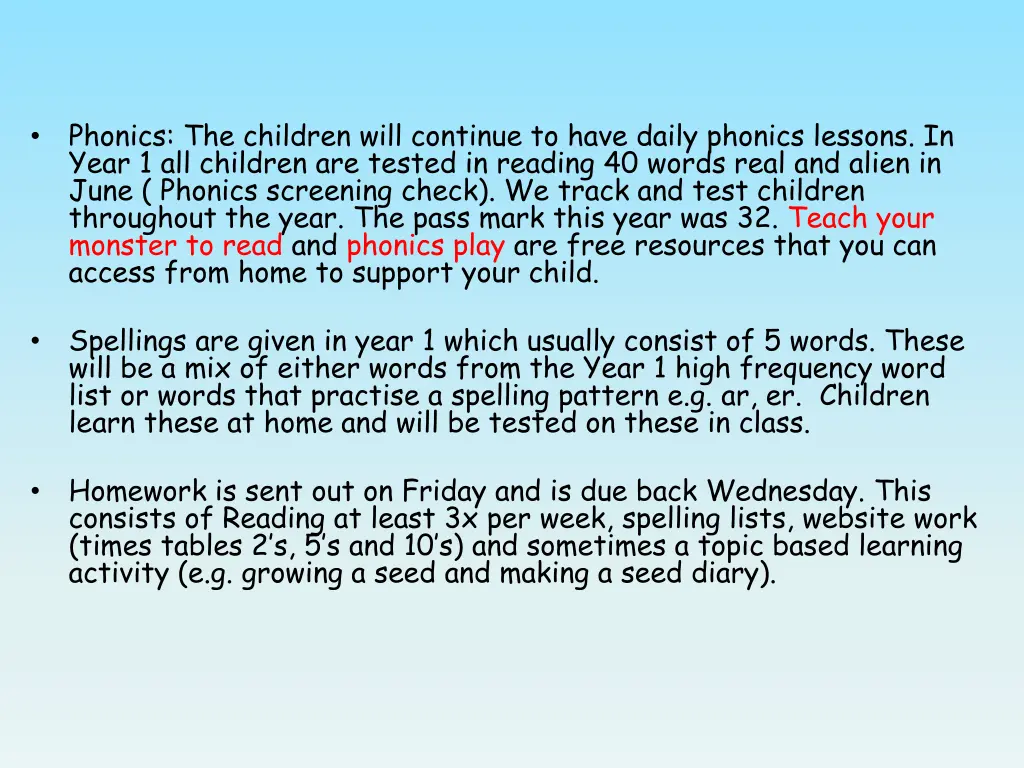 phonics the children will continue to have daily