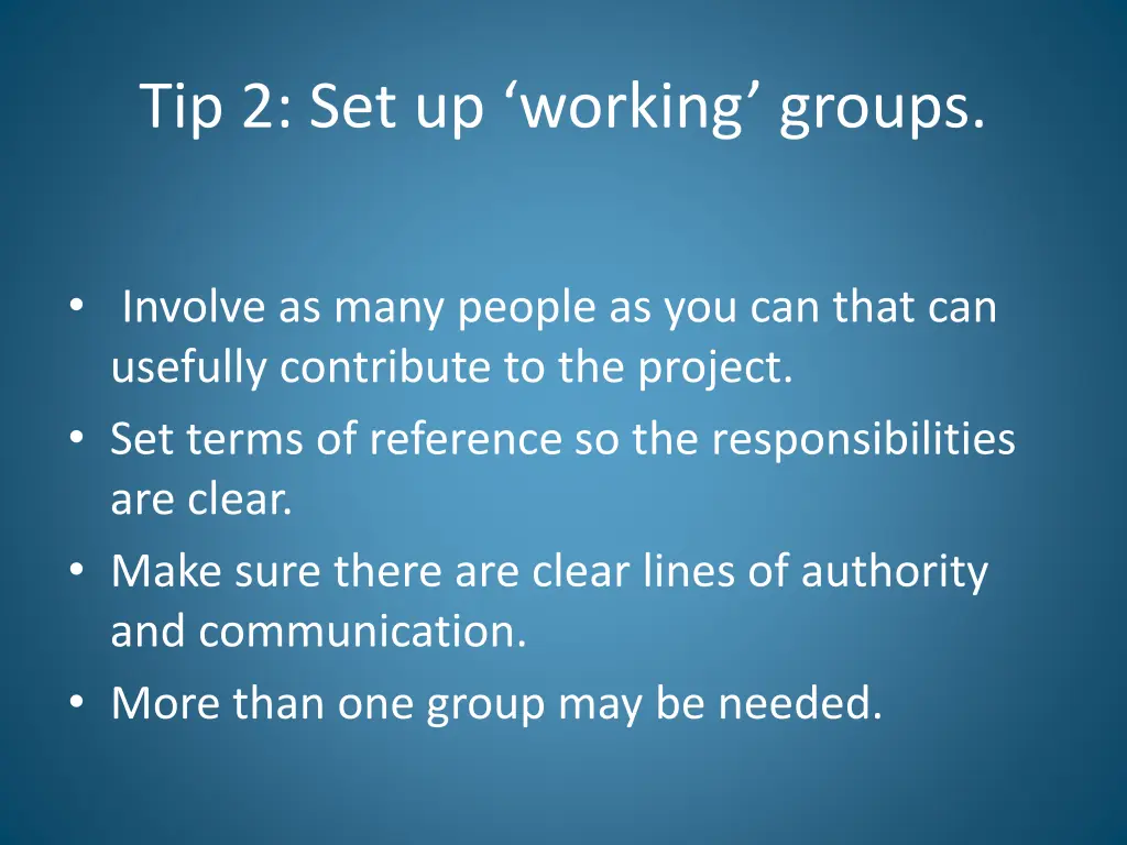 tip 2 set up working groups
