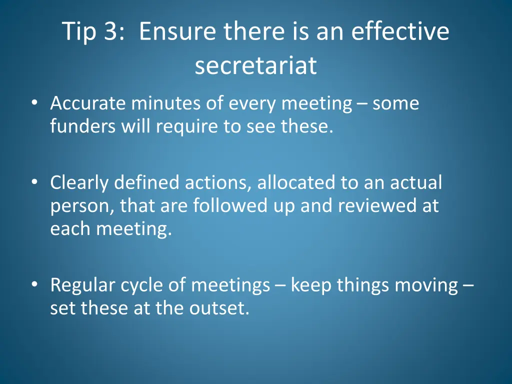 tip 3 ensure there is an effective secretariat