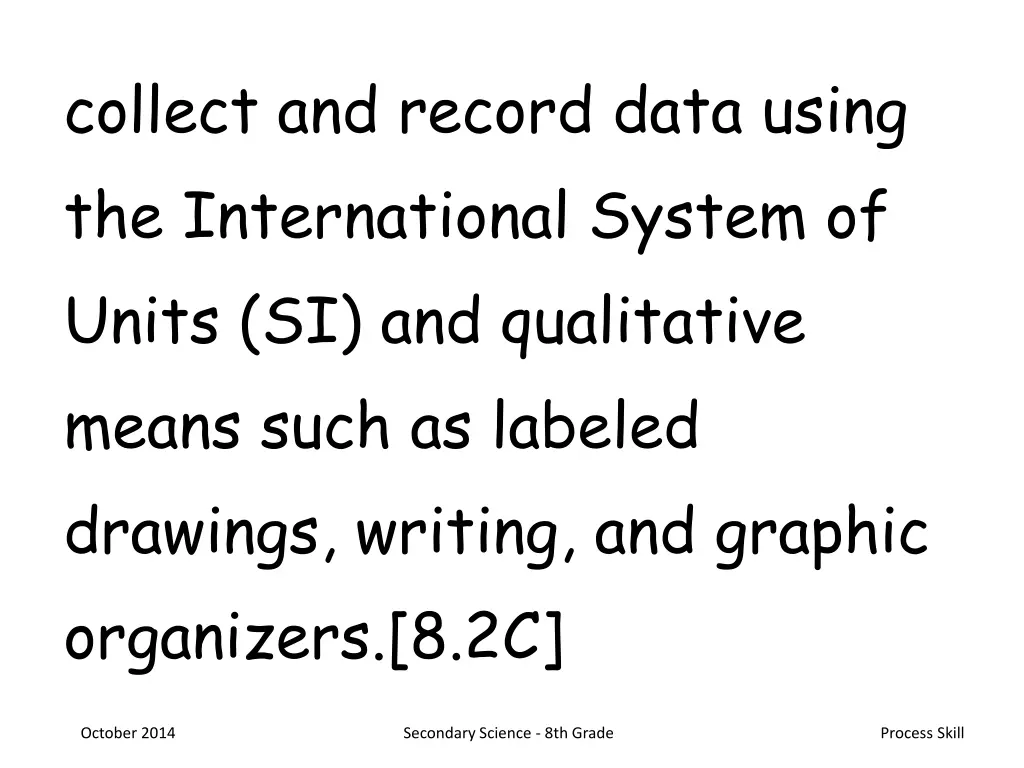 collect and record data using the international