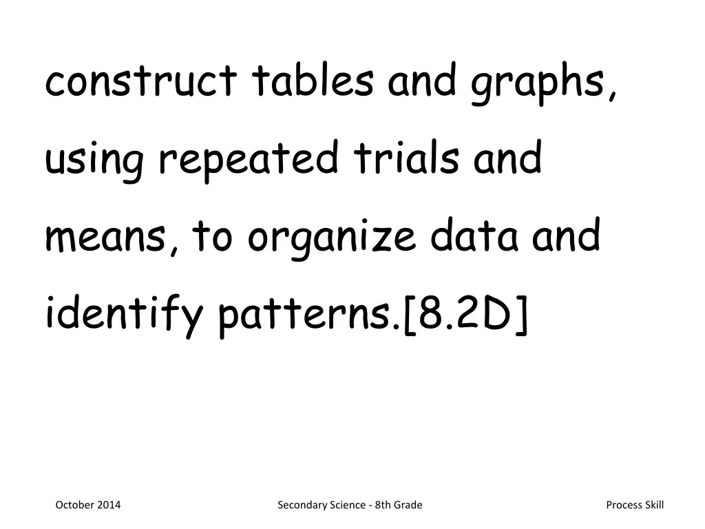 construct tables and graphs using repeated trials