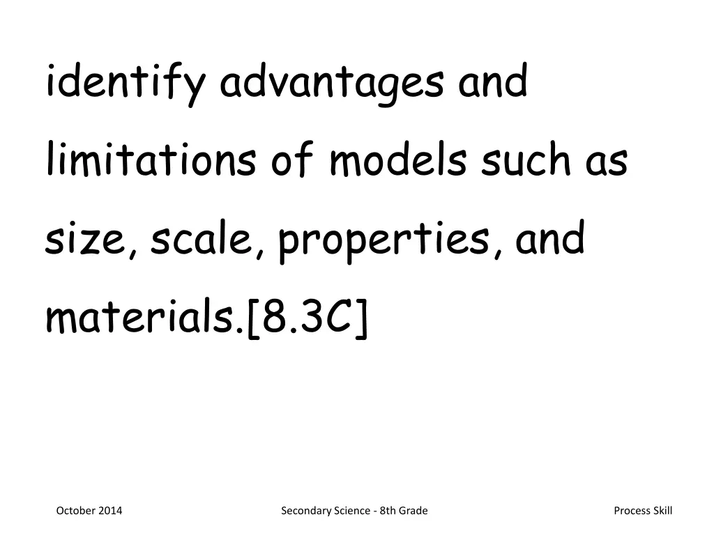 identify advantages and limitations of models