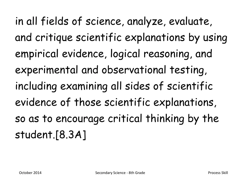 in all fields of science analyze evaluate