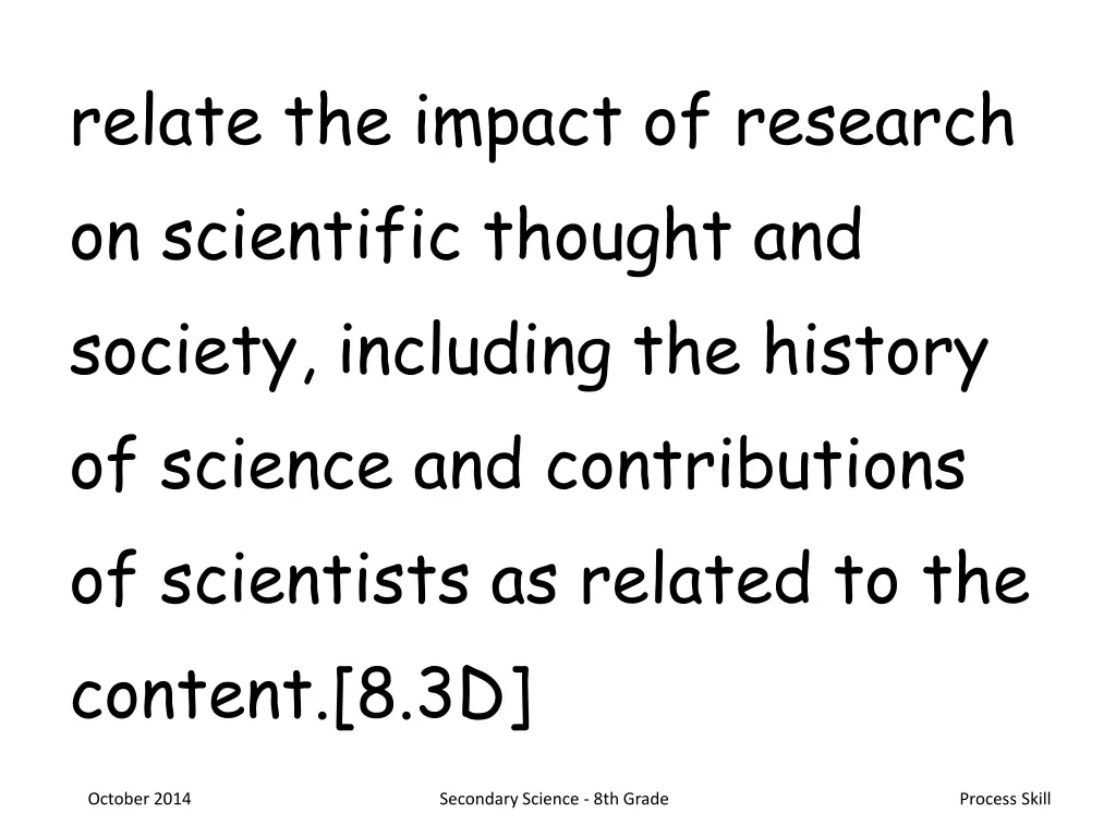 relate the impact of research on scientific