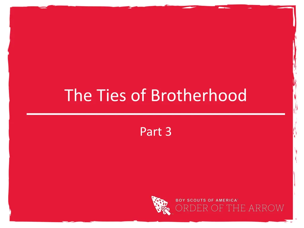 the ties of brotherhood