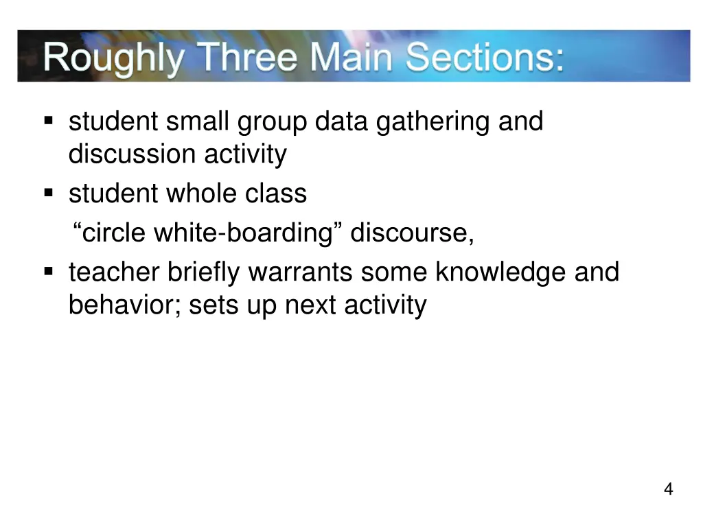 roughly three main sections