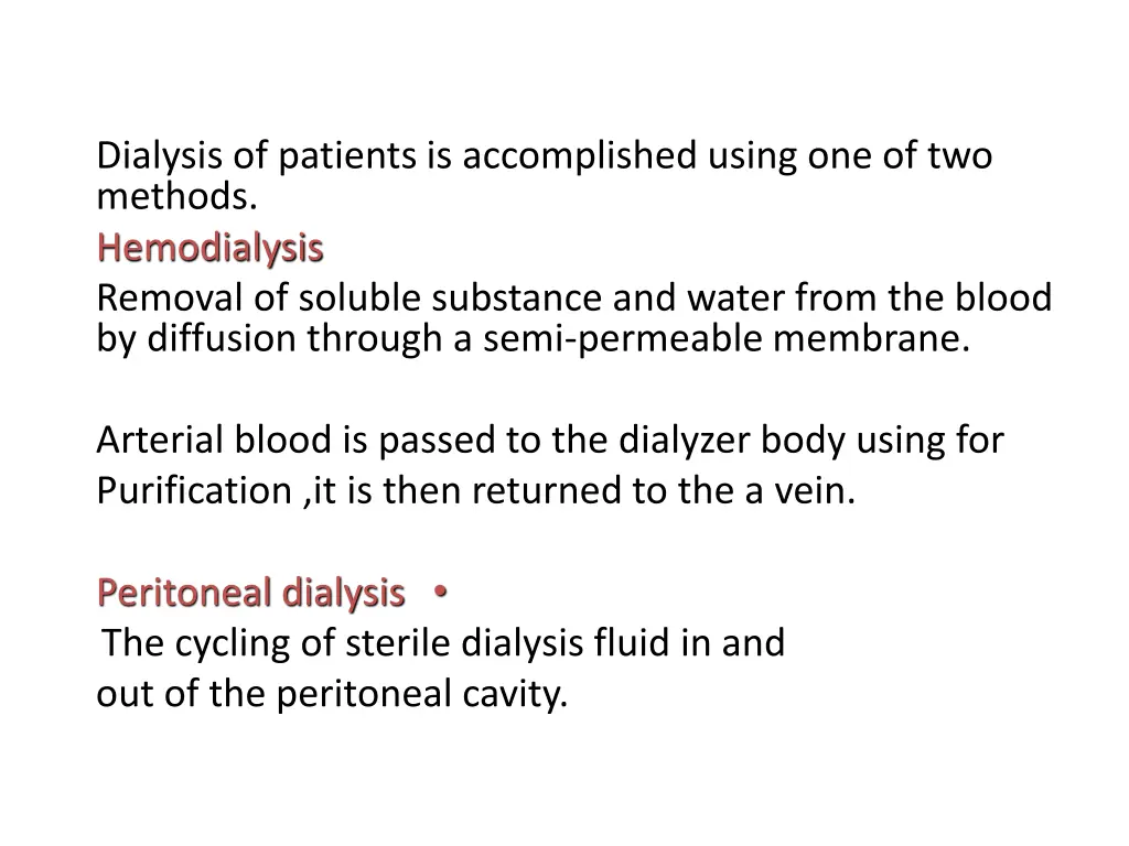 dialysis of patients is accomplished using