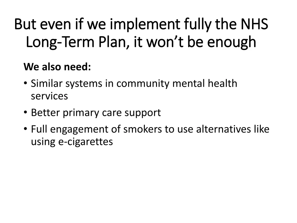 but even if we implement fully the nhs but even