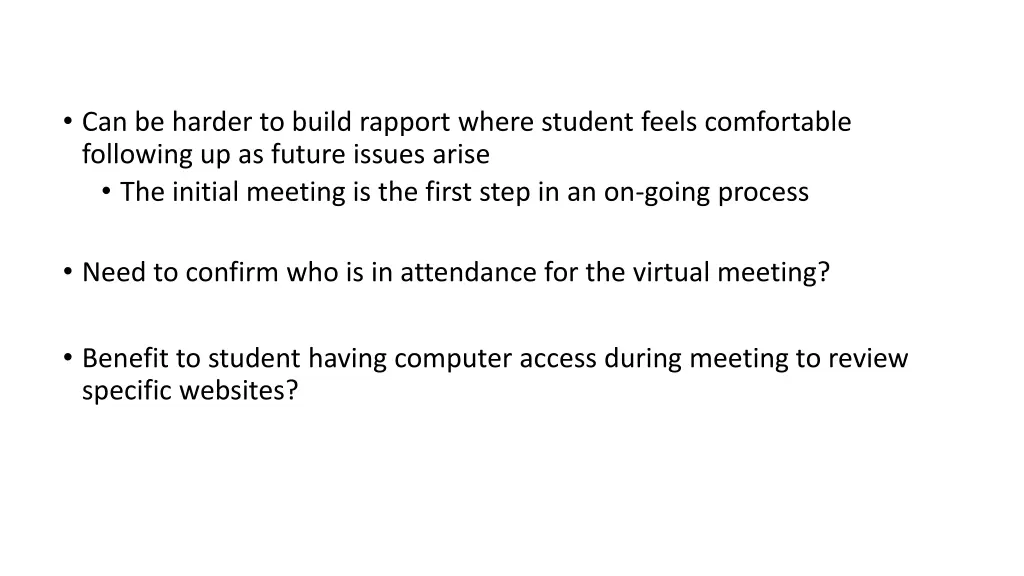 can be harder to build rapport where student