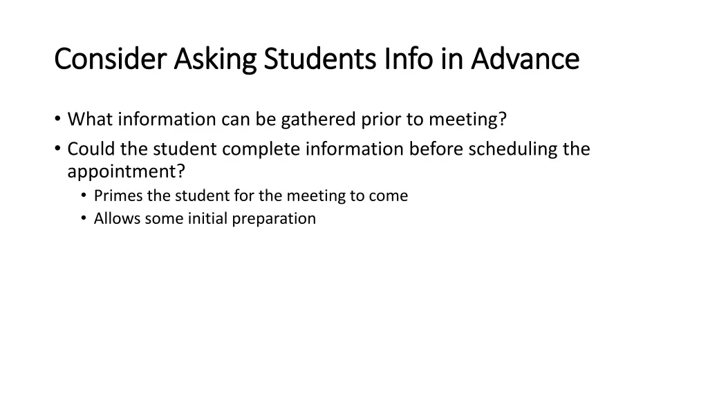 consider asking students info in advance consider