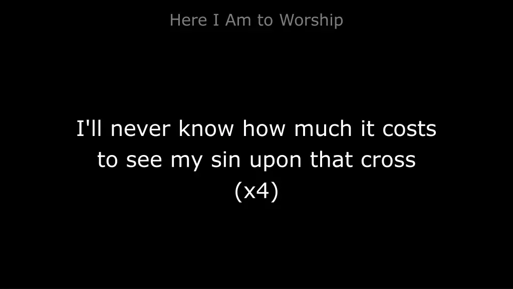 here i am to worship 3