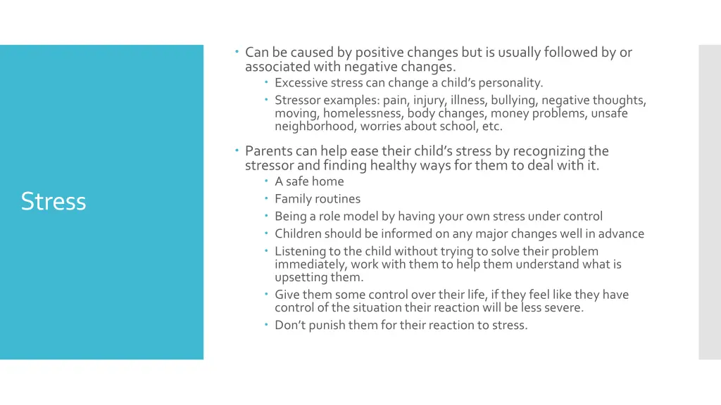 can be caused by positive changes but is usually