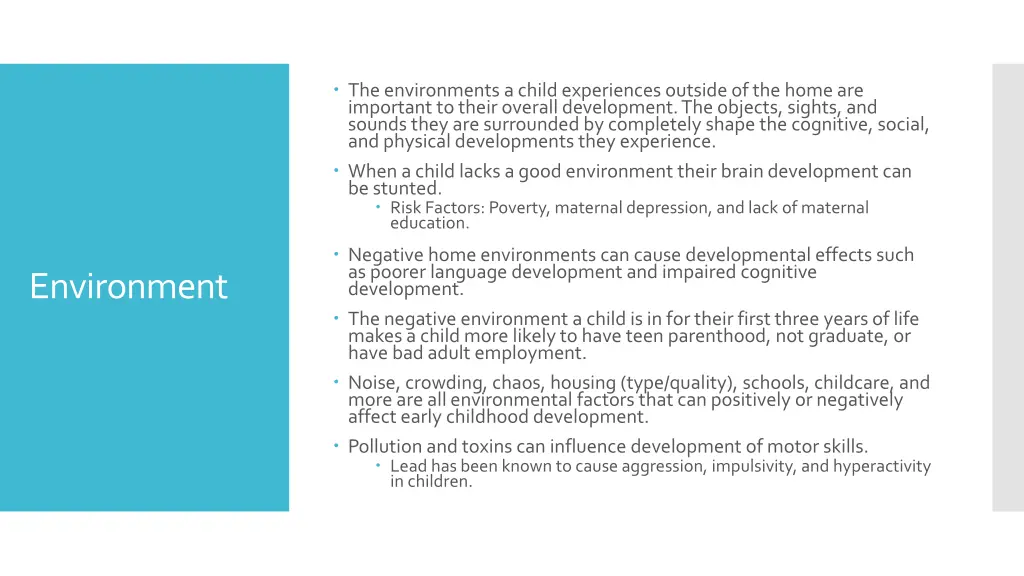 the environments a child experiences outside