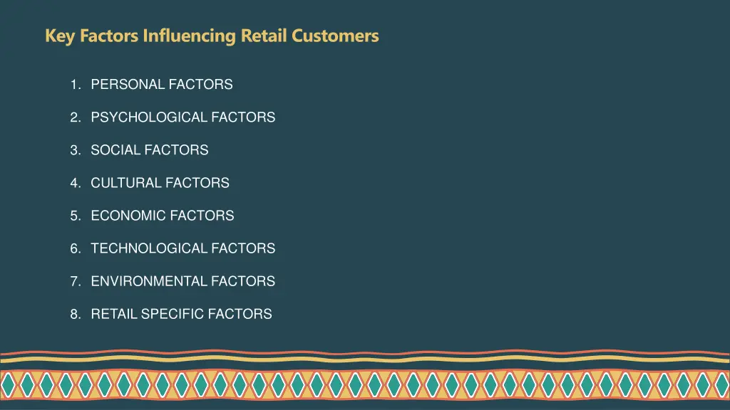 key factors influencing retail customers