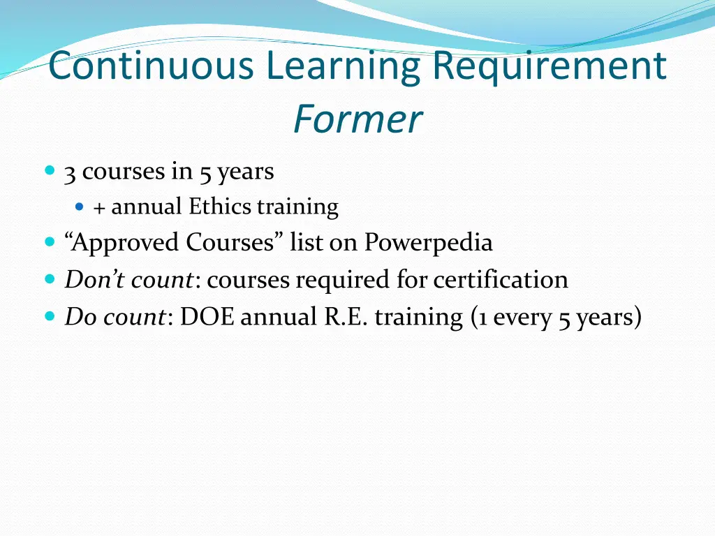 continuous learning requirement former