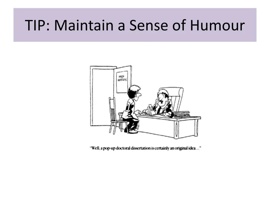 tip maintain a sense of humour
