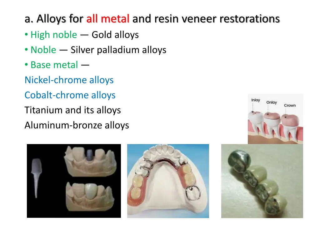 a alloys for all metal and resin veneer 3