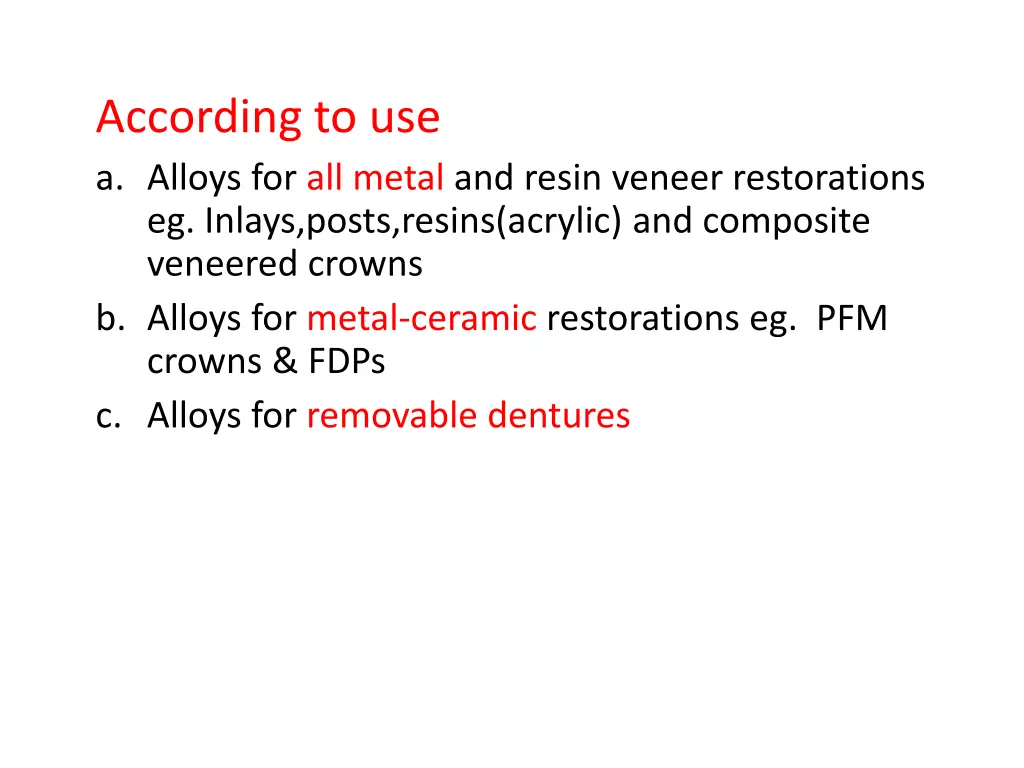 according to use a alloys for all metal and resin