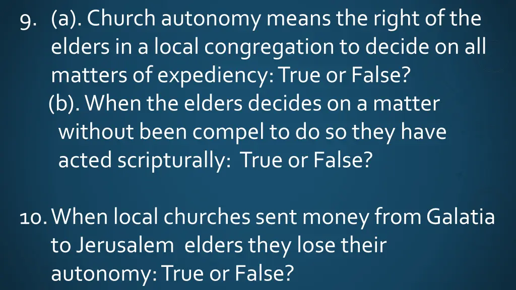 9 a church autonomy means the right of the elders
