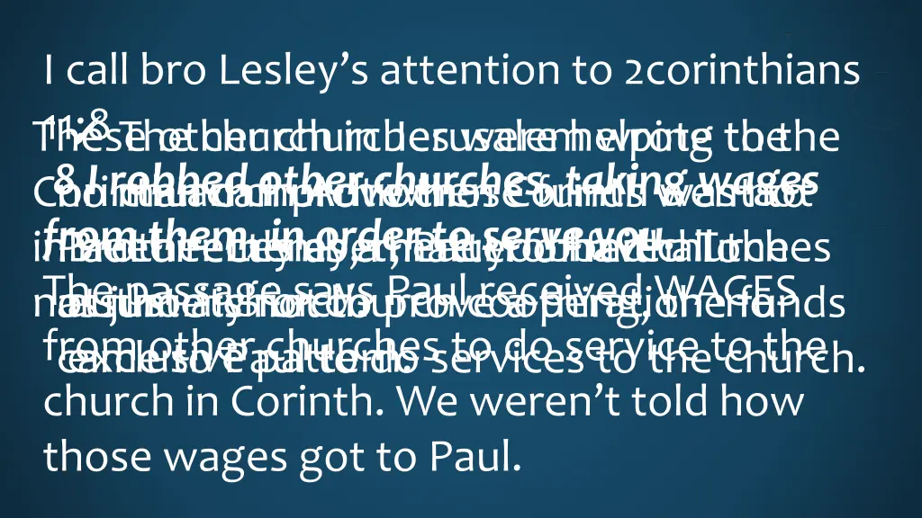 i call bro lesley s attention to 2corinthians