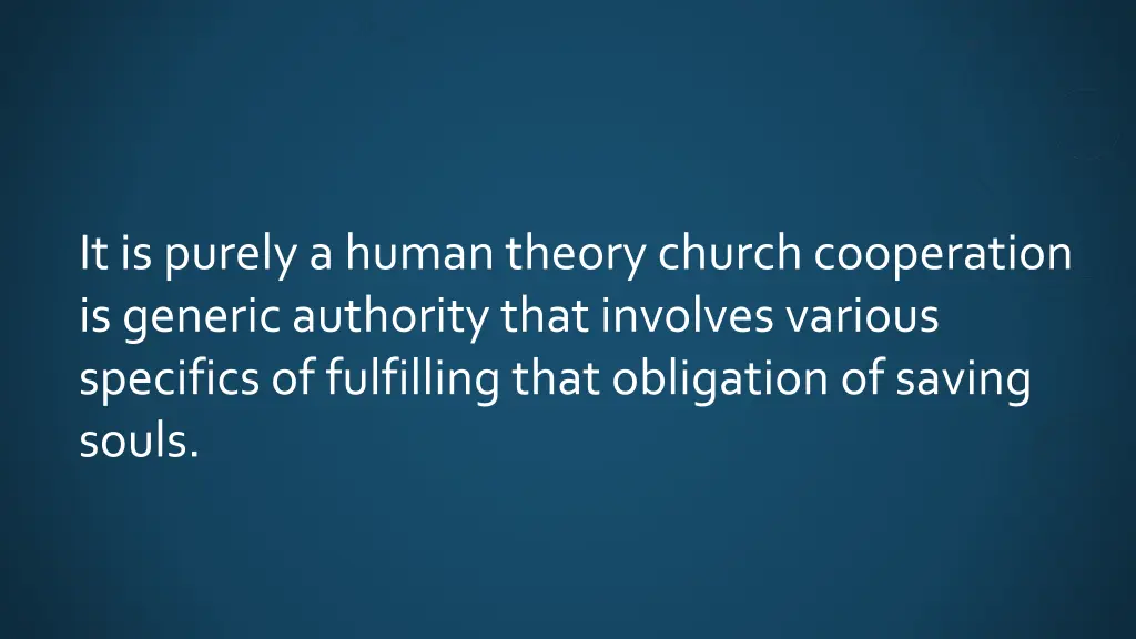 it is purely a human theory church cooperation