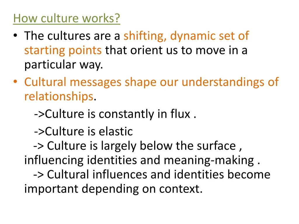 how culture works the cultures are a shifting